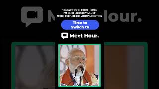 PM Modi Supports Virtual Meetings 😎 | Meet Hour