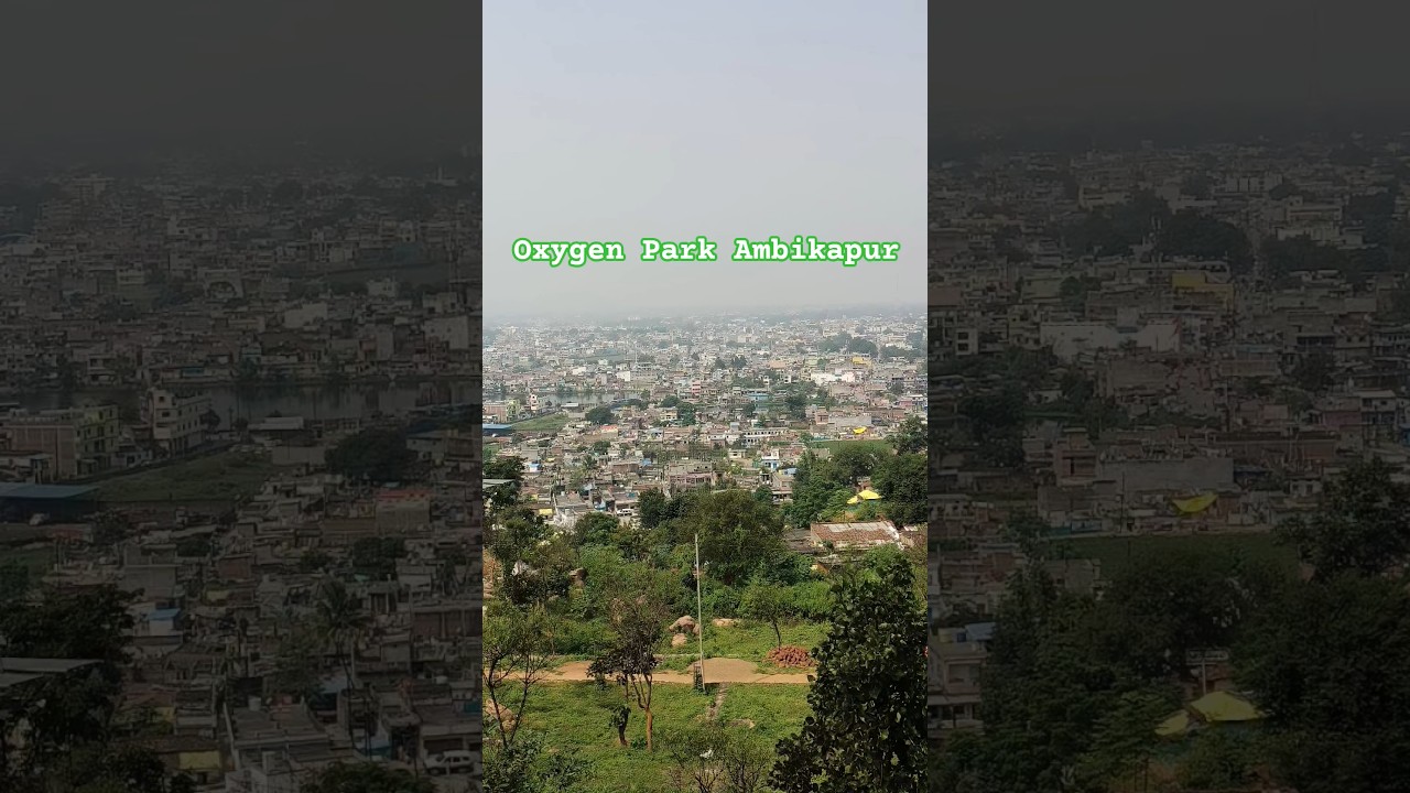 Explore Oxygen Park Ambikapur 🌲 | Nature’s Paradise in the City 