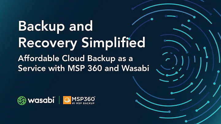 Backup and Recovery Simplified: Affordable Cloud Backup with MSP 360 | Wasabi