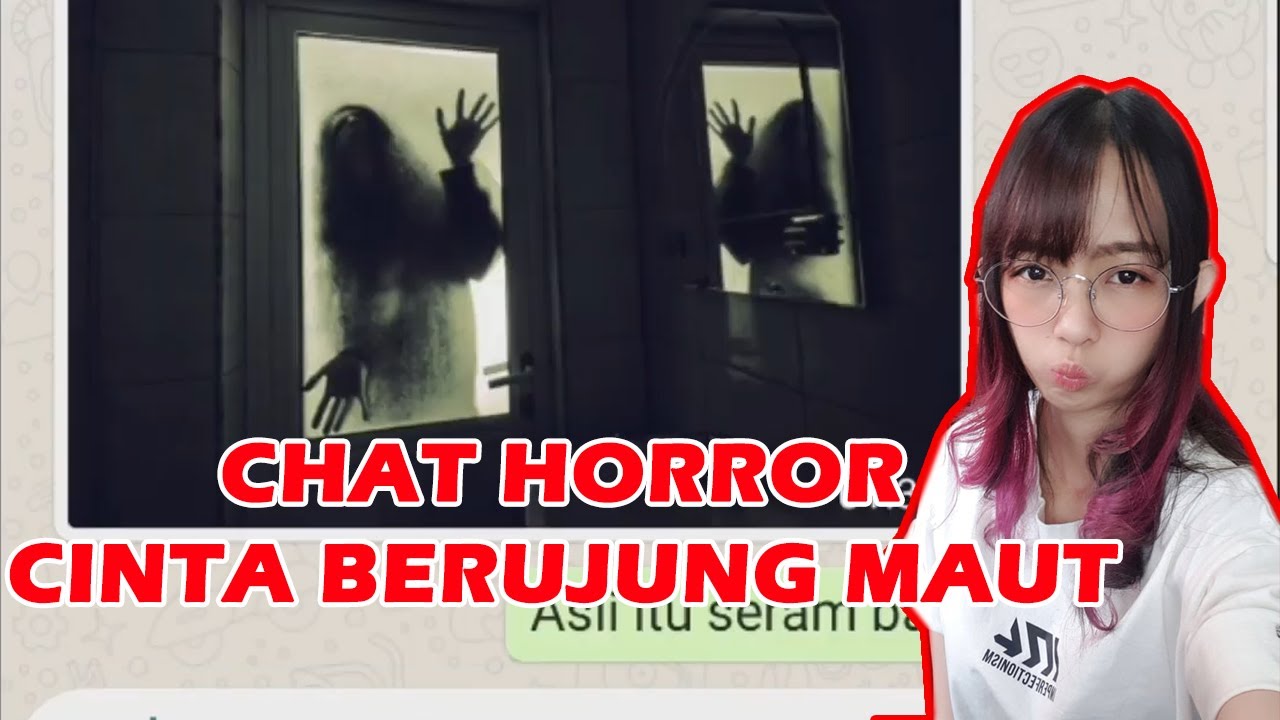 CHAT HORROR "Cinta Berujung Maut"