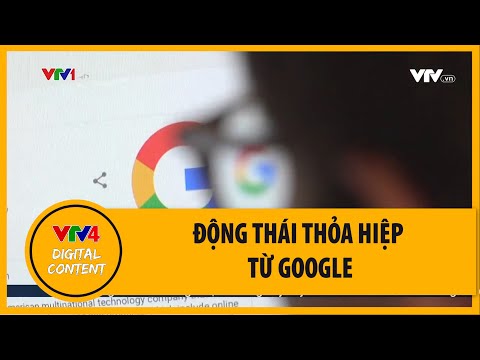 Video Động thái thỏa hiệp từ Google | VTV4 - youtube