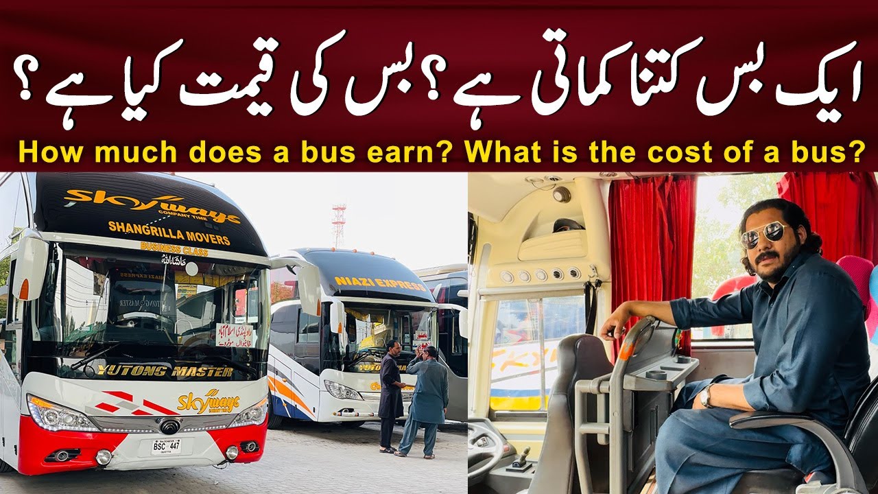 How much does a bus earn? What is the cost of a bus in Pakistan