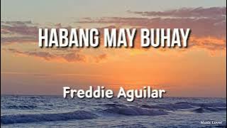 Habang May Buhay🎵 Freddie Aguilar🎵🎵