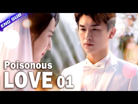 【Multi-sub】Poisonous Love EP01︱Dramatic Love Triangle | Yang Xuwen, Xu Lingyue | CDrama Base