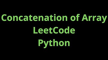 Concatenation of Array - LeetCode - Python