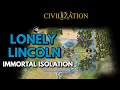 Civ 4 Immortal 78 | Lincoln Isolation | Part 2