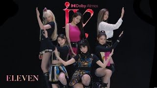 Eleven - IVE (Dolby Atmos)