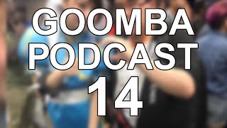 goomba podcast #14 - send a clip