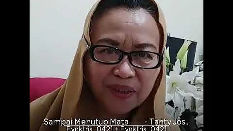 SAMPAI MENUTUP MATA TANTY YOSEPHA