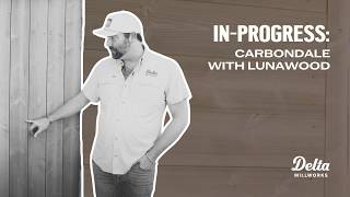 In-Progress: Carbondale with Lunawood