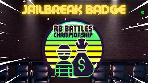 GETTING THE RB BATTLES JAILBREAK BADGE (Eleventh Badge)