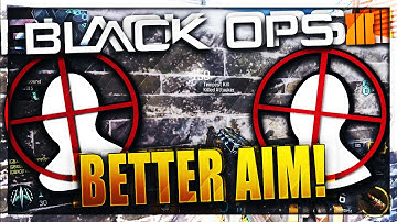 Black Ops 3 HOW TO AIM BETTER! WAYS TO IMPROVE YOUR ACCURACY IN BLACK OPS 3! (BO3 Tips & Tricks)
