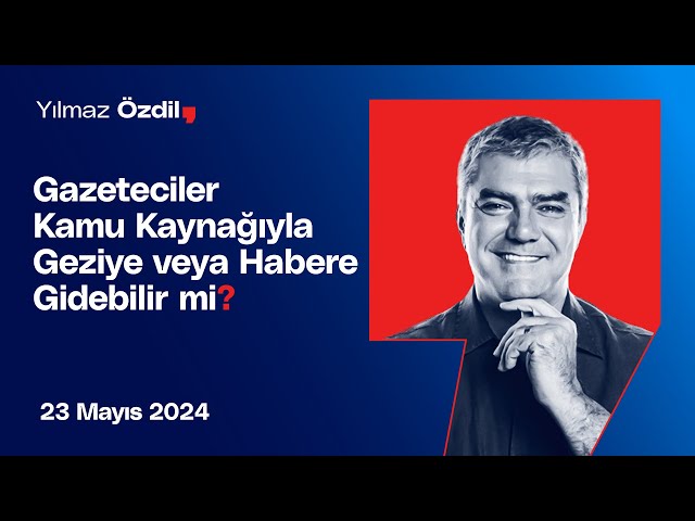 Gazeteciler Kamu Kaynağıyla Geziye veya Habere Gidebilir mi? - Yılmaz Özdil class=