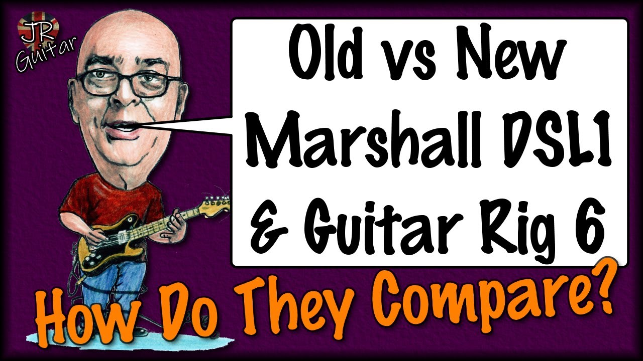 Marshall Valve Amp vs Guitar Rig 6 How Do They Compare YouTube