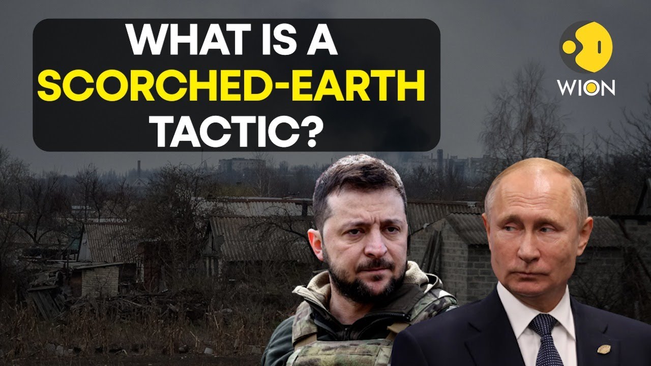 Ukraine: Russia using ‘scorched-earth’ tactic. Know all about it here | WION Originals