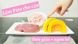 Making Pate for Xu Poodle at home, very simple + delicious  | Xu Story | MuunXu Vlog
