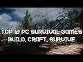 Top 12 PC Survival Games 2020 - [Build, Craft, Survive, MultiPlayer]