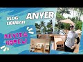 Liburan ke Pantai Anyer deket dari Jakarta (Review Hotel)