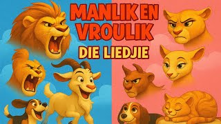 Manlik en Vroulik van Diere / 'n Afrikaanse Liedjie