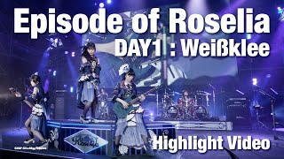 "Episode of Roselia DAY1 : Weißklee" Highlight Video