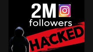 My 2M Instagram Account Hacked