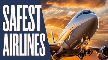 Top 10 Safest Airlines in the World – 2025 Rankings!