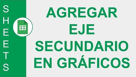 [GOOGLE SHEETS] AGREGAR EJE SECUNDARIO EN GRÁFICOS