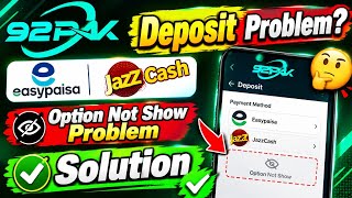 92 Pak Game Deposit Problem Fix ✅ | Easypaisa JazzCash Option Not Showing | 92 Pak Game problem