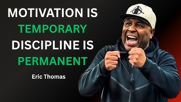 🔥 Why Motivation Fails and Discipline Wins | Eric Thomas Motivational Speech 🔥