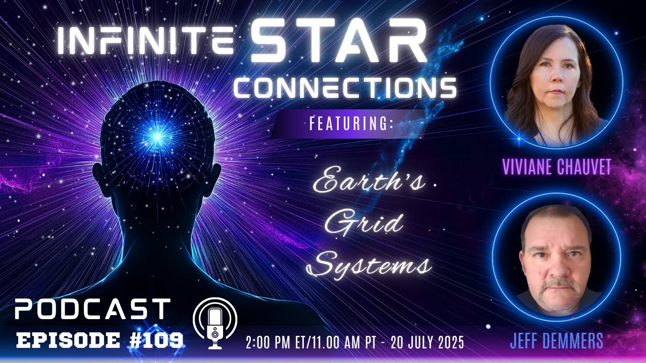 The Infinite Star Connections - Episode 109 - Earth's Grid Systems