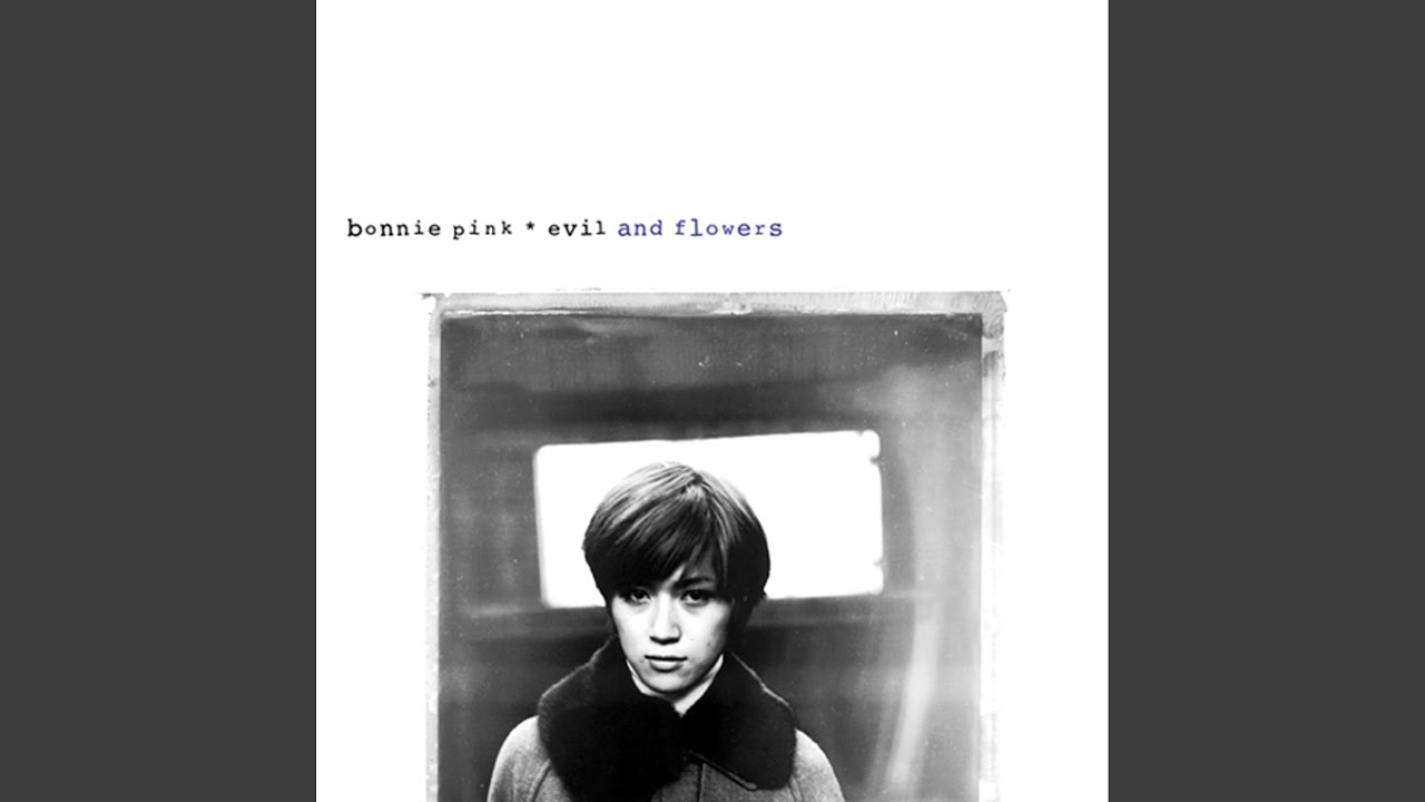 【B2ポスター】bonnie pink / evil and flowers Evil And Flowers (piano Version) - YouTube