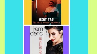 #mashup #aşk #müzik  AZAT TAŞ & İREM DERİCİ / EVLENİR MİSİN BENİMLE + AŞK EŞİTTİR BİZ 🤗💖💫 Resimi