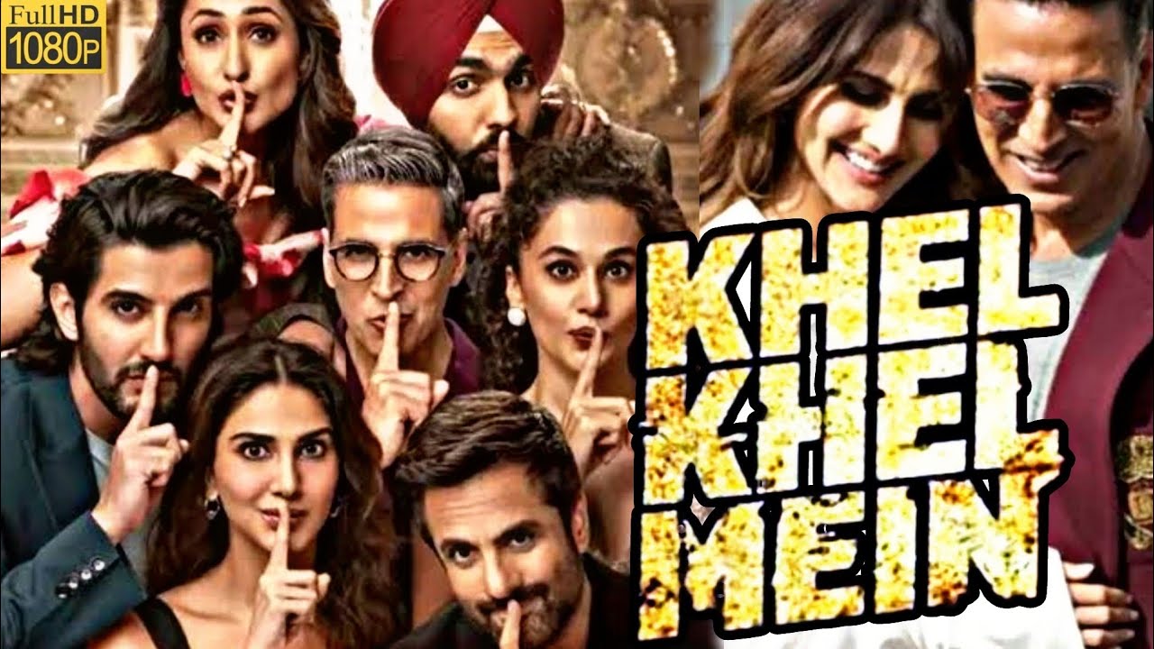 Khel Khel Mein Full Movie HDAkshay KumarVaani KapoorPragya Jaiswal