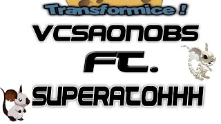 Transformice - Vcsaonobs ft. Superatohhh ‹ RACING ›
