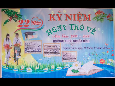 Lễ kỷ niệm 22 năm ngày trở về khóa học 1996 – 2000 Trường THCS Nghĩa Bình