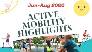 Information Active Mobility Highlights - Jun to Aug 2020 Update