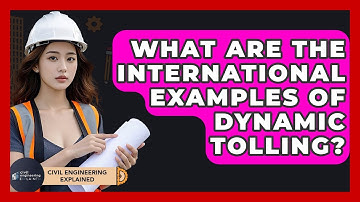 What Are The International Examples Of Dynamic Tolling? - Civil Engineering Explained