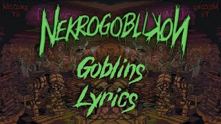 NEKROGOBLIKON - Goblins (Lyrics Video)
