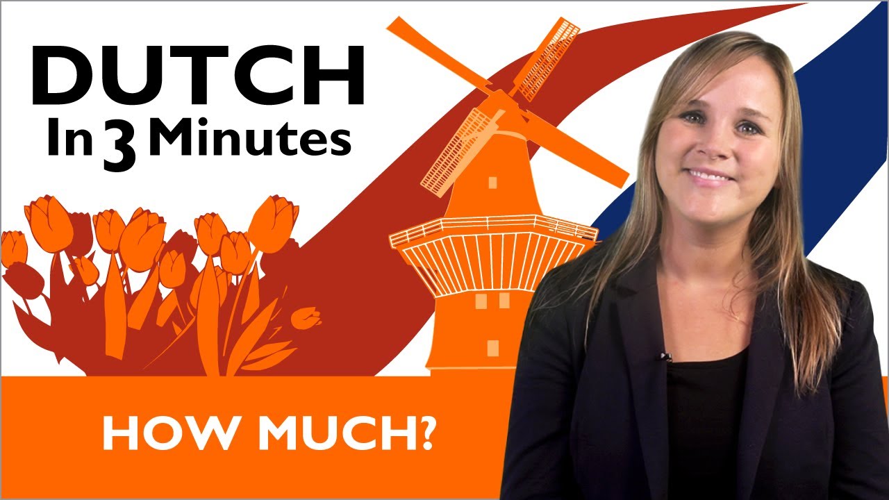 Learn Dutch - Dutch in Three Minutes - How Much?