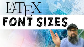 how to change latex font sizes