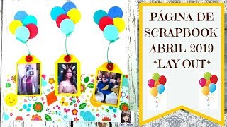 PÁGINA DE SCRAPBOOK. ABRIL 2019. LAYOUT***Gaby Cositas***