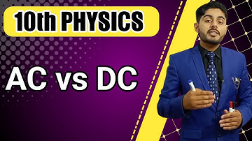 AC and DC | Alternating current and direct current | class 10 | 10th class physics wallah sabaq urdu