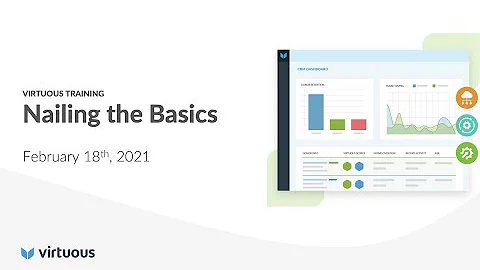 Virtuous February 2021 Training Webinar: Nailing the Basics