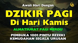 DZIKIR PAGI HARI RABU PEMBUKA PINTU REZEKI,Zikir Pembuka Pintu Rezeki Segala Penjuru, Morning Dua