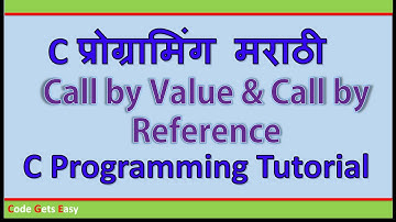 C Programming Tutorial: Functions Call By Value Call By Reference | In Marathi
