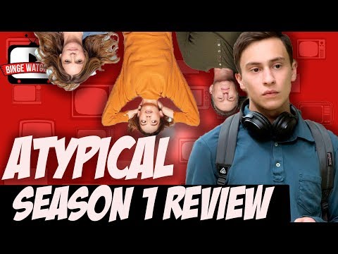 ATYPICAL Season 1 Review | Netflix Original