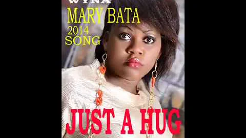 Just a Hug   Mary Bata New Ugandan music 2014 DjWYna