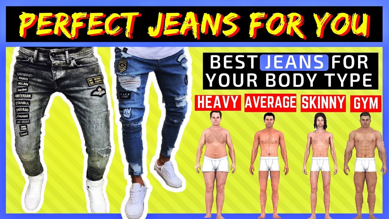 Perfect Jeans For Men | Best Jeans for your Body Type | Mens Fashion ...