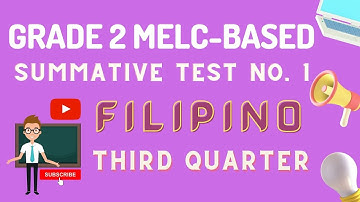 FILIPINO 2 MELC-BASED SUMMATIVE TEST NO.1 / THIRD QUARTER