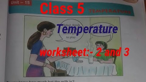 DAV class 5 unit 15 Temperature work sheet 2 and 3